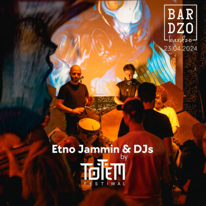 BILET - ETNO JAMMIN & DJs (+Light Act) 23.04